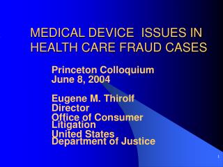MEDICAL DEVICE ISSUES IN HEALTH CARE FRAUD CASES