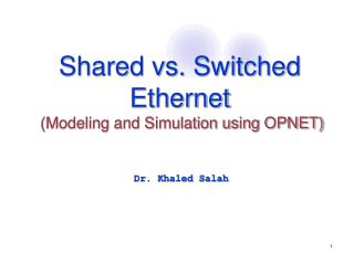 Shared vs. Switched Ethernet (Modeling and Simulation using OPNET)