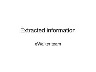 Extracted information