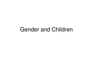 Gender and Children