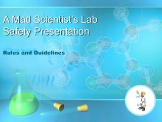 A Mad Scientist’s Lab Safety Presentation