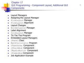 Chapter 17 GUI Programming - Component Layout, Additional GUI Components