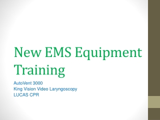 New EMS Equipment T raining