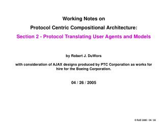 Working Notes on Protocol Centric Compositional Architecture: Section 2 - Protocol Translating User Agents and Models by