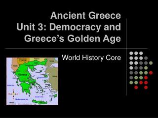 Ancient Greece Unit 3: Democracy and Greece’s Golden Age