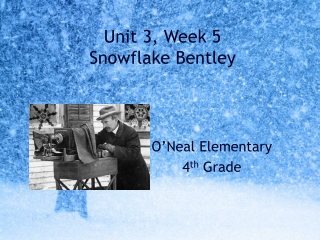 Unit 3, Week 5 Snowflake Bentley