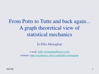 From Potts to Tutte and back again... A graph theoretical view of statistical mechanics