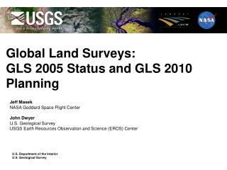 Global Land Surveys: GLS 2005 Status and GLS 2010 Planning