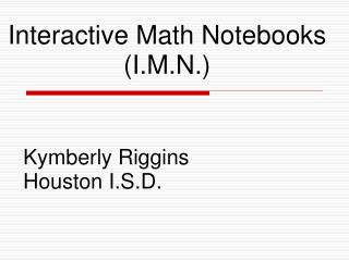 Interactive Math Notebooks (I.M.N.)