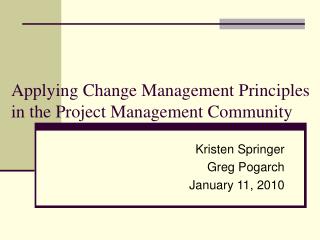 Applying Change Management Principles in the Project Management Community