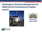 Washington s Shoreline Management Act SMA and the Comprehensive Update process