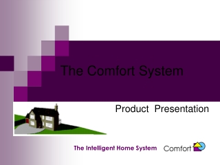 The Comfort System