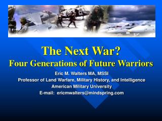 The Next War? Four Generations of Future Warriors