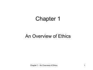 PPT - Chapter 1 An Overview Of Ethics PowerPoint Presentation, Free ...