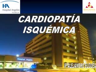 CARDIOPATÍA ISQUÉMICA
