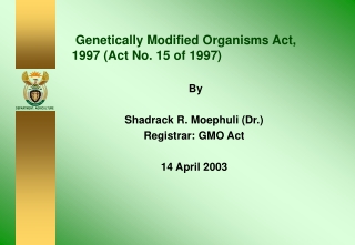 Genetically Modified Organisms Act, 1997 (Act No. 15 of 1997)