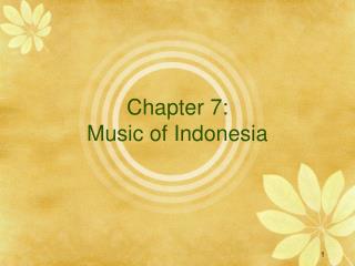 Chapter 7: Music of Indonesia