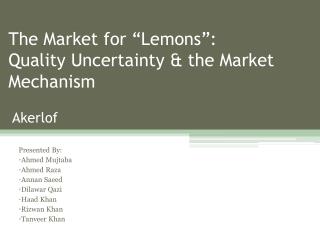 PPT - The Market For “Lemons”: Quality Uncertainty & The Market ...