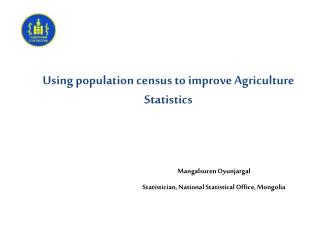 Using population census to improve A griculture Statistics
