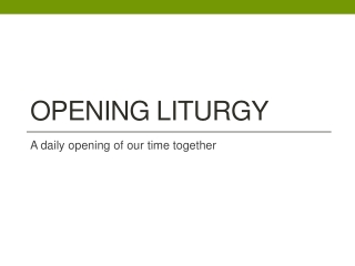 Opening Liturgy