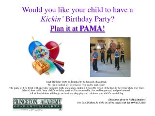 Would you like your child to have a Kickin’ Birthday Party? Plan it at PAMA !