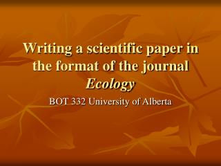 Writing a scientific paper in the format of the journal Ecology