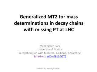 Generalized MT2 for mass determinations in decay chains with missing PT at LHC