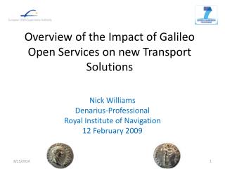 Overview of the Impact of Galileo Open Services on new Transport Solutions