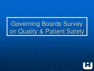 Governing Boards Survey on Quality &amp; Patient Safety