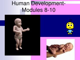 Human Development-Modules 8-10
