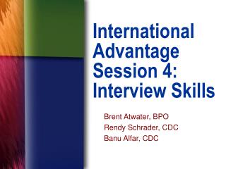 International Advantage Session 4: Interview Skills