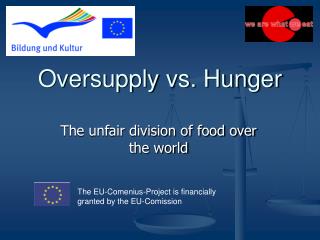 Oversupply vs. Hunger