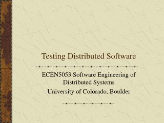Testing Distributed Software