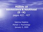 Module 18 Adolescence Adulthood E - H pages 422 - 427