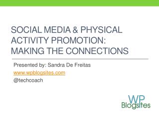 Social Media & Physical Activity Promotion: Making the Connections