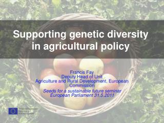Supporting genetic diversity in agricultural policy