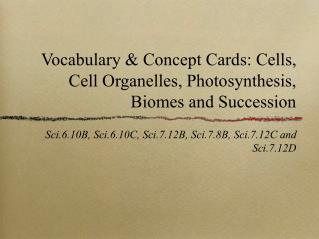 Vocabulary &amp; Concept Cards: Cells, Cell Organelles, Photosynthesis, Biomes and Succession