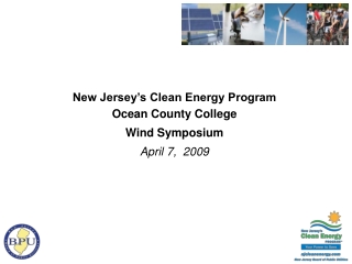 New Jersey’s Clean Energy Program Ocean County College Wind Symposium April 7, 2009