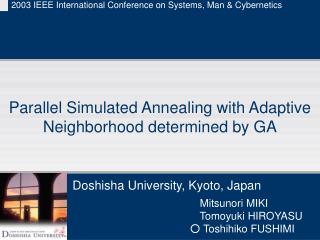 Parallel Simulated Annealing with Adaptive Neighborhood determined by GA