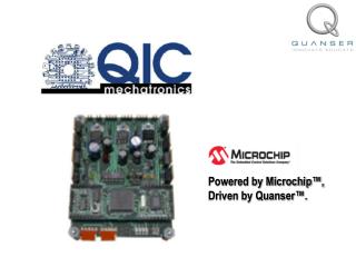 Powered by Microchip™, Driven by Quanser™.