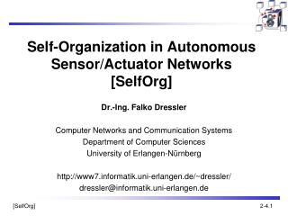 Self-Organization in Autonomous Sensor/Actuator Networks [SelfOrg]