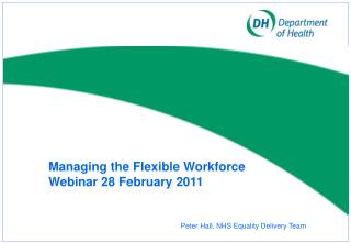 Managing the Flexible Workforce Webinar 28 February 2011