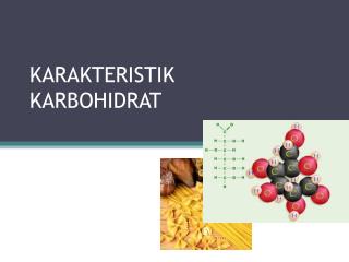 KARAKTERISTIK KARBOHIDRAT