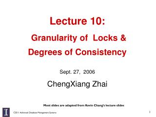 Lecture 10: Granularity of Locks &amp; Degrees of Consistency
