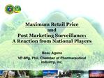 Maximum Retail Price and Post Marketing Surveillance: A Reaction from National Players