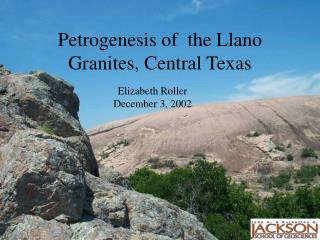Petrogenesis of the Llano Granites, Central Texas