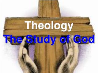 Theology The Study of God