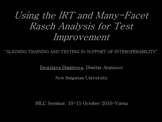 Using the IRT and Many-Facet Rasch Analysis for Test Improvement