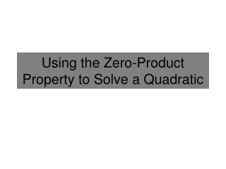 Using the Zero-Product Property to Solve a Quadratic