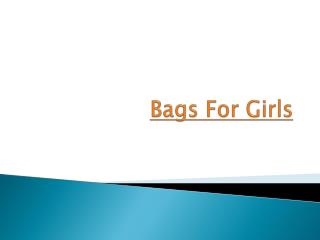 Trendy Bags for Girls
